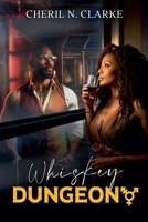 Whiskey Dungeon (The Liberated Spirits) B0GY1DHDKQ Book Cover