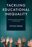 Tackling Educational Inequality: Lessons from Schools in England 1447379802 Book Cover
