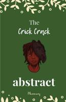 The Crick Crack Abstract: A collection of short stories 1386659258 Book Cover