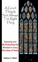 A Good Thing Is Not Always The Right Thing 1420845705 Book Cover