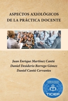 Aspectos Axiológicos De La Práctica Docente 1506549489 Book Cover