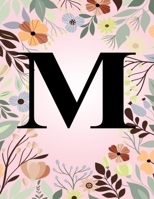 M: Monogram Initial Letter M Notebook College Ruled Journal Gift for Women and Girls 1708105492 Book Cover
