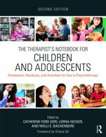 The Therapist's Notebook for Children and Adolescents: Homework, Handouts, and Activities for Use in Psychotherapy 0415719585 Book Cover