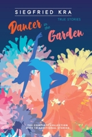 Dancer in the Garden: The complete collection with 18 additional stories 0912887427 Book Cover
