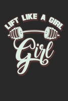 Lift Like A Girl: College Ruled Lift Like A Girl  / Journal Gift - Large ( 6 x 9 inches ) - 120 Pages || Softcover 1679534939 Book Cover