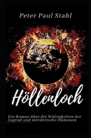 Höllenloch: Ein Roman über die Widrigkeiten der Jugend und mörderische Dämonen B09M7Z52YL Book Cover