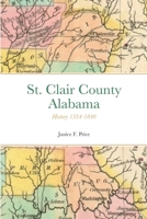 St. Clair County, Alabama: History 1534-1846 1387587072 Book Cover
