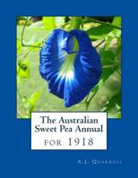 The Australian Sweet Pea Annual for 1918 1983890987 Book Cover