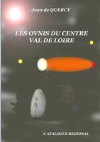 Les OVNIS du Centre-Val de Loire - Catalogue r�gional 0244053111 Book Cover