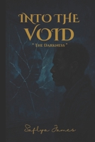 INTO THE VOID: The Darkness B0F3XXK2DH Book Cover