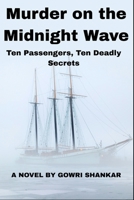 Murder on the Midnight Wave: Ten Passengers, Ten Deadly Secrets (Detective Vikram Investigations & Mind Mastery books) B0F3TQDNDN Book Cover