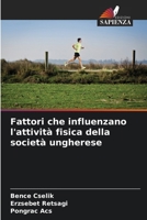 Fattori che influenzano l'attività fisica della società ungherese (Italian Edition) 6209328970 Book Cover