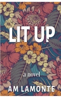 Lit Up: A Small Town Romance in the Foggy Woods B0CRF39TXY Book Cover