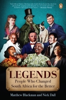 Legends: Twelve People Who Made South Africa a Better Place 1776391063 Book Cover