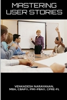 Mastering User Stories 1519429975 Book Cover