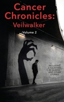 Cancer Chronicles: Veilwalker Volume 2 B0GVMMZXWP Book Cover
