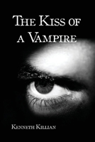The Kiss of a Vampire 1647021065 Book Cover