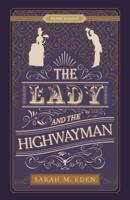 The Lady and the Highwayman 1629726052 Book Cover