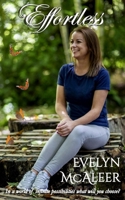 Effortless: In a world of infinite possibilities what will you choose? B085DTVNXX Book Cover