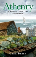 Athenry: A Famine Tale of Love and Survival 1917453949 Book Cover