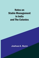 Notes on Stable Management in India and the Colonies 9357099913 Book Cover