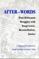 After-words: Post-Holocaust Struggles with Forgiveness, Reconciliation, Justice (Pastora Goldner Series in Post-Holocaust Studies) 0295984066 Book Cover