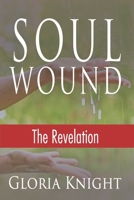 Soul Wound: The Revelation 1954943571 Book Cover