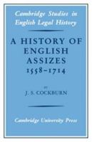 A History of English Assizes 1558 1714 0521076749 Book Cover