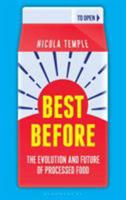 Best Before: The Evolution and Future of Processed Food 1472941438 Book Cover