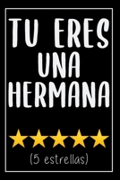 Una Hermana 5 Estrellas: Cuaderno De Notas - Regalos Para Hermanas - Detalle Original Y Gracioso 1702293777 Book Cover