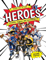 Hockey Hall of Fame Heroes: Scorers, Goalies and Defensemen 0228103436 Book Cover