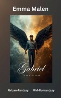 Gabriel: dark savior (German Edition) 3769371135 Book Cover