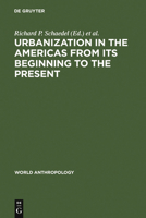 Urbanization in the Americas from Its Beginning to the Present 9027975302 Book Cover