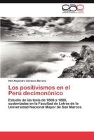 Los Positivismos En El Peru Decimononico 3848451778 Book Cover
