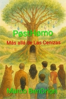 PostHomo Más allá de las Cenizas (Spanish Edition) B0G7CMXDNH Book Cover