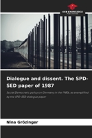 Dialogue and dissent. The SPD-SED paper of 1987 6209775195 Book Cover