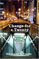 Change for a Twenty 1411694929 Book Cover