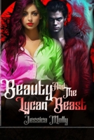 Beauty And The Lycan Beast B0CFZH1R5P Book Cover