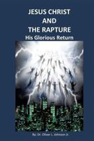 Jesus Christ and the Rapture 1625097301 Book Cover