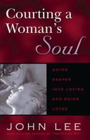 Courting a Woman's Soul 0974613401 Book Cover