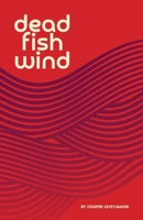 Dead Fish Wind 1948692740 Book Cover