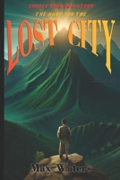 Choose Your Own Story: The Hunt For The Lost City B0C47QCN37 Book Cover