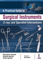 A Practical Guide to Surgical Instruments, X-Rays and Operative Interventions 9352703677 Book Cover