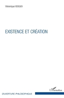 EXISTENCE ET CRÉATION (Ouverture Philosophique) (French Edition) 2343087180 Book Cover