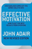 Effective Motivation: How to Get the Best Results From Everyone 0330344765 Book Cover