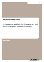 Verfassungswidrigkeit der Grundsteuer und Betrachtung der Reformvorschläge (German Edition) 3346181367 Book Cover