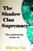 The Shadow Clan Supremacy 0996483020 Book Cover