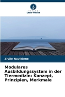 Modulares Ausbildungssystem in der Tiermedizin: Konzept, Prinzipien, Merkmale (German Edition) 6630321146 Book Cover