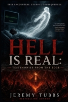 Hell Is Real: Testimonies from the Edge B0H8YF4C9Y Book Cover