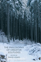 The Philosophy of Creative Solitudes 1350212539 Book Cover